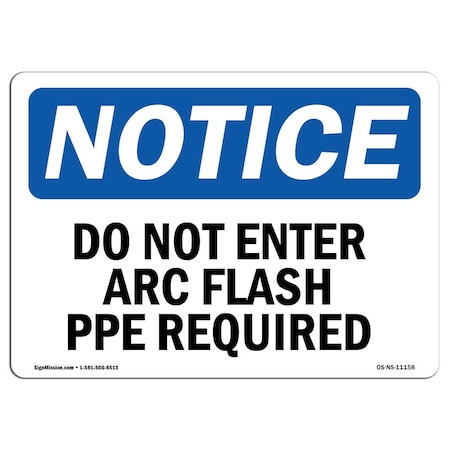 Signmission Safety Sign, OSHA Notice, 5" Height, 7" Width, Do Not Enter Arc Flash PPE Required Sign, Landscape OS-NS-D-57-L-11158